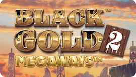 BLACK GOLD 2 MEGAWAYS รีวิว