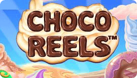 CHOCO REELS SLOT รีวิว