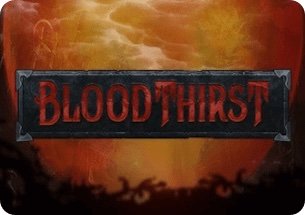 Bloodthirst slot